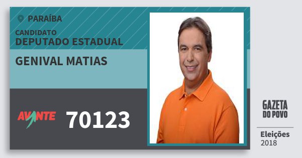 Santinho Genival Matias 70123 (AVANTE) Deputado Estadual | Paraíba | Eleições 2018 Santinho Genival Matias 70123 (AVANTE) Deputado Estadual | Paraíba | Eleições 2018