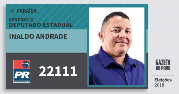 Santinho Inaldo Andrade 22111 (PR) Deputado Estadual | Paraíba | Eleições 2018 Santinho Inaldo Andrade 22111 (PR) Deputado Estadual | Paraíba | Eleições 2018