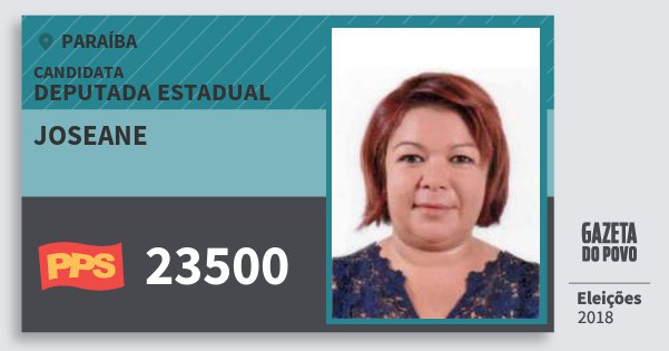 Santinho Joseane 23500 (PPS) Deputada Estadual | Paraíba | Eleições 2018 Santinho Joseane 23500 (PPS) Deputada Estadual | Paraíba | Eleições 2018