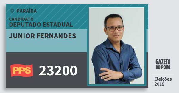 Santinho Junior Fernandes 23200 (PPS) Deputado Estadual | Paraíba | Eleições 2018 Santinho Junior Fernandes 23200 (PPS) Deputado Estadual | Paraíba | Eleições 2018