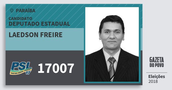 Santinho Laedson Freire 17007 (PSL) Deputado Estadual | Paraíba | Eleições 2018 Santinho Laedson Freire 17007 (PSL) Deputado Estadual | Paraíba | Eleições 2018