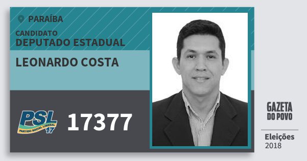 Santinho Leonardo Costa 17377 (PSL) Deputado Estadual | Paraíba | Eleições 2018 Santinho Leonardo Costa 17377 (PSL) Deputado Estadual | Paraíba | Eleições 2018