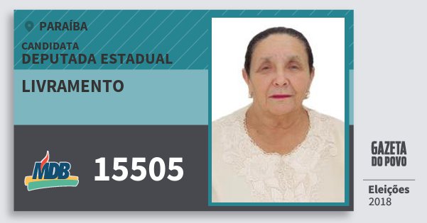 Santinho Livramento 15505 (MDB) Deputada Estadual | Paraíba | Eleições 2018 Santinho Livramento 15505 (MDB) Deputada Estadual | Paraíba | Eleições 2018