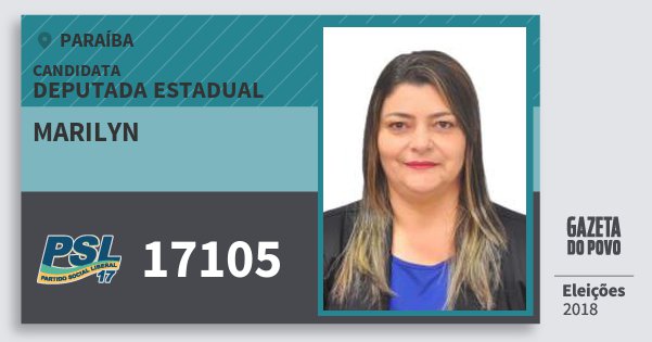 Santinho Marilyn 17105 (PSL) Deputada Estadual | Paraíba | Eleições 2018 Santinho Marilyn 17105 (PSL) Deputada Estadual | Paraíba | Eleições 2018