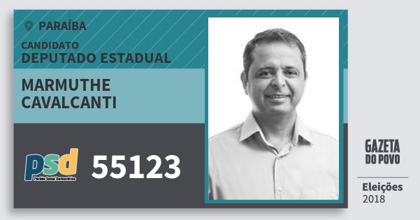 Santinho Marmuthe Cavalcanti 55123 (PSD) Deputado Estadual | Paraíba | Eleições 2018 Santinho Marmuthe Cavalcanti 55123 (PSD) Deputado Estadual | Paraíba | Eleições 2018