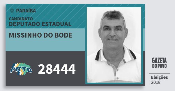 Santinho Missinho do Bode 28444 (PRTB) Deputado Estadual | Paraíba | Eleições 2018 Santinho Missinho do Bode 28444 (PRTB) Deputado Estadual | Paraíba | Eleições 2018