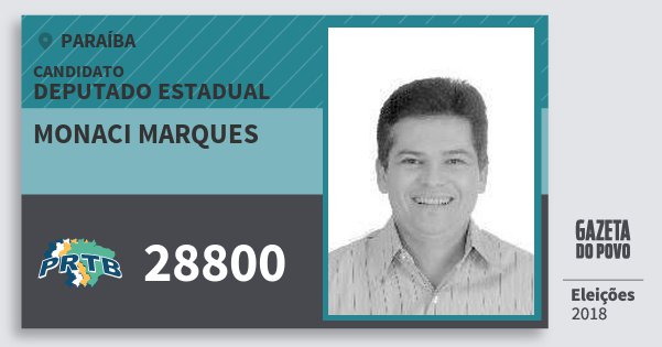 Santinho Monaci Marques 28800 (PRTB) Deputado Estadual | Paraíba | Eleições 2018 Santinho Monaci Marques 28800 (PRTB) Deputado Estadual | Paraíba | Eleições 2018