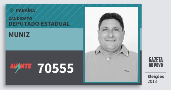 Santinho Muniz 70555 (AVANTE) Deputado Estadual | Paraíba | Eleições 2018 Santinho Muniz 70555 (AVANTE) Deputado Estadual | Paraíba | Eleições 2018