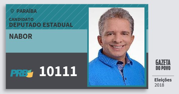 Santinho Nabor 10111 (PRB) Deputado Estadual | Paraíba | Eleições 2018 Santinho Nabor 10111 (PRB) Deputado Estadual | Paraíba | Eleições 2018