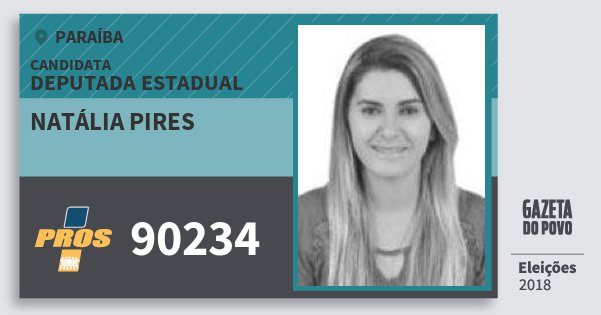 Santinho Natália Pires 90234 (PROS) Deputada Estadual | Paraíba | Eleições 2018 Santinho Natália Pires 90234 (PROS) Deputada Estadual | Paraíba | Eleições 2018