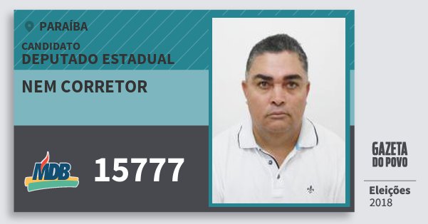 Santinho Nem Corretor 15777 (MDB) Deputado Estadual | Paraíba | Eleições 2018 Santinho Nem Corretor 15777 (MDB) Deputado Estadual | Paraíba | Eleições 2018