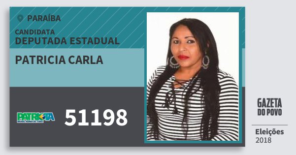 Santinho Patricia Carla 51198 (PATRI) Deputada Estadual | Paraíba | Eleições 2018 Santinho Patricia Carla 51198 (PATRI) Deputada Estadual | Paraíba | Eleições 2018