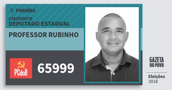 Santinho Professor Rubinho 65999 (PC do B) Deputado Estadual | Paraíba | Eleições 2018 Santinho Professor Rubinho 65999 (PC do B) Deputado Estadual | Paraíba | Eleições 2018