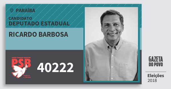 Santinho Ricardo Barbosa 40222 (PSB) Deputado Estadual | Paraíba | Eleições 2018 Santinho Ricardo Barbosa 40222 (PSB) Deputado Estadual | Paraíba | Eleições 2018