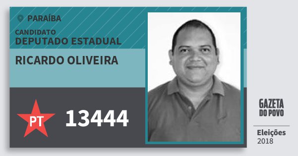 Santinho Ricardo Oliveira 13444 (PT) Deputado Estadual | Paraíba | Eleições 2018 Santinho Ricardo Oliveira 13444 (PT) Deputado Estadual | Paraíba | Eleições 2018