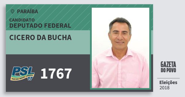 Santinho Cicero da Bucha 1767 (PSL) Deputado Federal | Paraíba | Eleições 2018 Santinho Cicero da Bucha 1767 (PSL) Deputado Federal | Paraíba | Eleições 2018