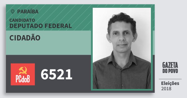 Santinho Cidadão 6521 (PC do B) Deputado Federal | Paraíba | Eleições 2018 Santinho Cidadão 6521 (PC do B) Deputado Federal | Paraíba | Eleições 2018