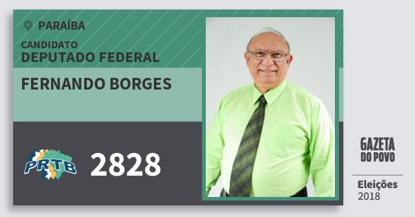 Santinho Fernando Borges 2828 (PRTB) Deputado Federal | Paraíba | Eleições 2018 Santinho Fernando Borges 2828 (PRTB) Deputado Federal | Paraíba | Eleições 2018