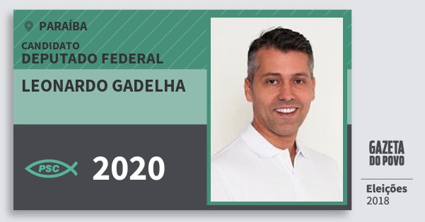 Santinho Leonardo Gadelha 2020 (PSC) Deputado Federal | Paraíba | Eleições 2018 Santinho Leonardo Gadelha 2020 (PSC) Deputado Federal | Paraíba | Eleições 2018