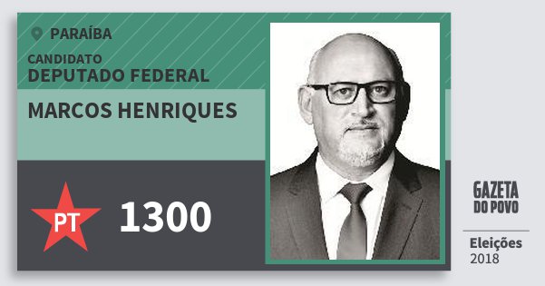 Santinho Marcos Henriques 1300 (PT) Deputado Federal | Paraíba | Eleições 2018 Santinho Marcos Henriques 1300 (PT) Deputado Federal | Paraíba | Eleições 2018