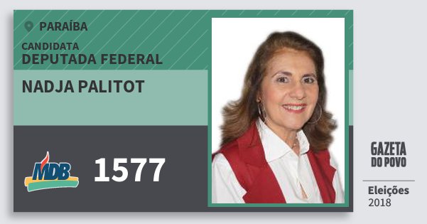 Santinho Nadja Palitot 1577 (MDB) Deputada Federal | Paraíba | Eleições 2018 Santinho Nadja Palitot 1577 (MDB) Deputada Federal | Paraíba | Eleições 2018