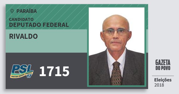 Santinho Rivaldo 1715 (PSL) Deputado Federal | Paraíba | Eleições 2018 Santinho Rivaldo 1715 (PSL) Deputado Federal | Paraíba | Eleições 2018