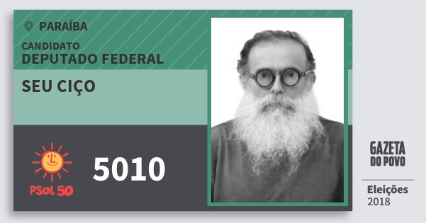 Santinho Seu Ciço 5010 (PSOL) Deputado Federal | Paraíba | Eleições 2018 Santinho Seu Ciço 5010 (PSOL) Deputado Federal | Paraíba | Eleições 2018