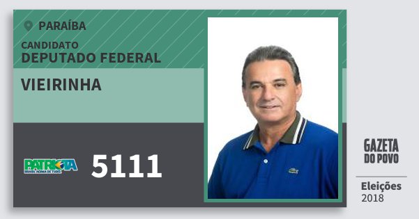 Santinho Vieirinha 5111 (PATRI) Deputado Federal | Paraíba | Eleições 2018 Santinho Vieirinha 5111 (PATRI) Deputado Federal | Paraíba | Eleições 2018
