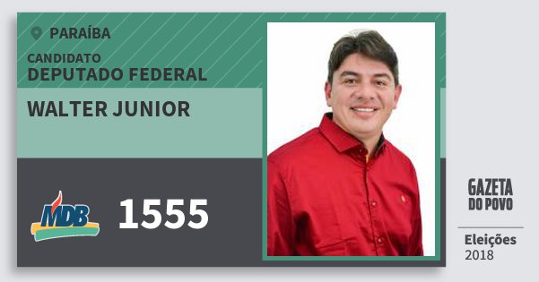 Santinho Walter Junior 1555 (MDB) Deputado Federal | Paraíba | Eleições 2018 Santinho Walter Junior 1555 (MDB) Deputado Federal | Paraíba | Eleições 2018