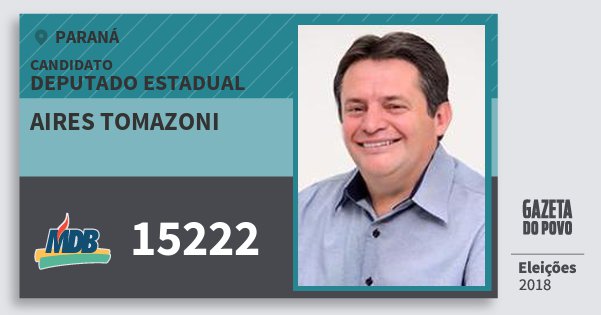 Santinho Aires Tomazoni 15222 (MDB) Deputado Estadual | Paraná | Eleições 2018 Santinho Aires Tomazoni 15222 (MDB) Deputado Estadual | Paraná | Eleições 2018