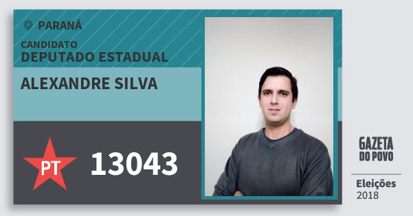 Santinho Alexandre Silva 13043 (PT) Deputado Estadual | Paraná | Eleições 2018 Santinho Alexandre Silva 13043 (PT) Deputado Estadual | Paraná | Eleições 2018