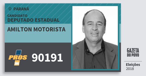 Santinho Amilton Motorista 90191 (PROS) Deputado Estadual | Paraná | Eleições 2018 Santinho Amilton Motorista 90191 (PROS) Deputado Estadual | Paraná | Eleições 2018