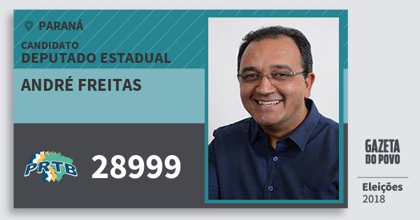 Santinho André Freitas 28999 (PRTB) Deputado Estadual | Paraná | Eleições 2018 Santinho André Freitas 28999 (PRTB) Deputado Estadual | Paraná | Eleições 2018