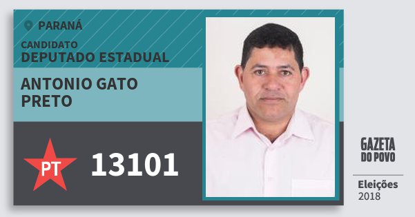 Santinho Antonio Gato Preto 13101 (PT) Deputado Estadual | Paraná | Eleições 2018 Santinho Antonio Gato Preto 13101 (PT) Deputado Estadual | Paraná | Eleições 2018