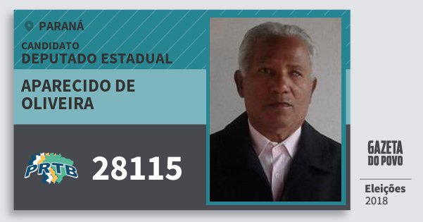 Santinho Aparecido de Oliveira 28115 (PRTB) Deputado Estadual | Paraná | Eleições 2018 Santinho Aparecido de Oliveira 28115 (PRTB) Deputado Estadual | Paraná | Eleições 2018