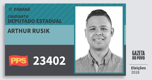 Santinho Arthur Rusik 23402 (PPS) Deputado Estadual | Paraná | Eleições 2018 Santinho Arthur Rusik 23402 (PPS) Deputado Estadual | Paraná | Eleições 2018
