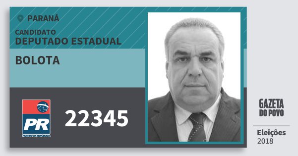 Santinho Bolota 22345 (PR) Deputado Estadual | Paraná | Eleições 2018 Santinho Bolota 22345 (PR) Deputado Estadual | Paraná | Eleições 2018