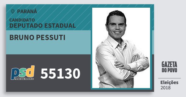 Santinho Bruno Pessuti 55130 (PSD) Deputado Estadual | Paraná | Eleições 2018 Santinho Bruno Pessuti 55130 (PSD) Deputado Estadual | Paraná | Eleições 2018