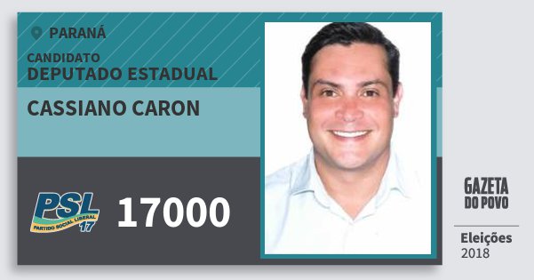 Santinho Cassiano Caron 17000 (PSL) Deputado Estadual | Paraná | Eleições 2018 Santinho Cassiano Caron 17000 (PSL) Deputado Estadual | Paraná | Eleições 2018