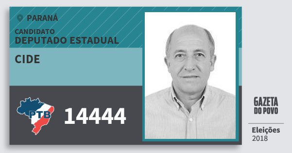 Santinho Cide 14444 (PTB) Deputado Estadual | Paraná | Eleições 2018 Santinho Cide 14444 (PTB) Deputado Estadual | Paraná | Eleições 2018