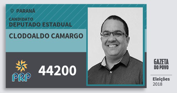 Santinho Clodoaldo Camargo 44200 (PRP) Deputado Estadual | Paraná | Eleições 2018 Santinho Clodoaldo Camargo 44200 (PRP) Deputado Estadual | Paraná | Eleições 2018