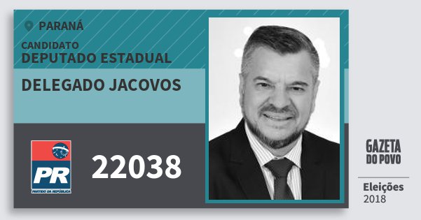 Santinho Delegado Jacovos 22038 (PR) Deputado Estadual | Paraná | Eleições 2018 Santinho Delegado Jacovos 22038 (PR) Deputado Estadual | Paraná | Eleições 2018