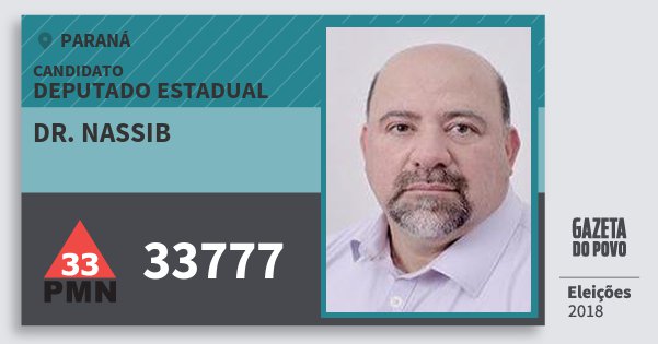 Santinho Dr. Nassib 33777 (PMN) Deputado Estadual | Paraná | Eleições 2018 Santinho Dr. Nassib 33777 (PMN) Deputado Estadual | Paraná | Eleições 2018