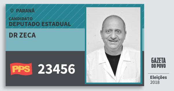 Santinho Dr Zeca 23456 (PPS) Deputado Estadual | Paraná | Eleições 2018 Santinho Dr Zeca 23456 (PPS) Deputado Estadual | Paraná | Eleições 2018