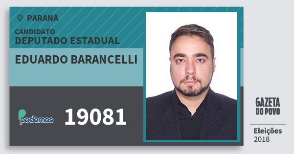 Santinho Eduardo Barancelli 19081 (PODE) Deputado Estadual | Paraná | Eleições 2018 Santinho Eduardo Barancelli 19081 (PODE) Deputado Estadual | Paraná | Eleições 2018
