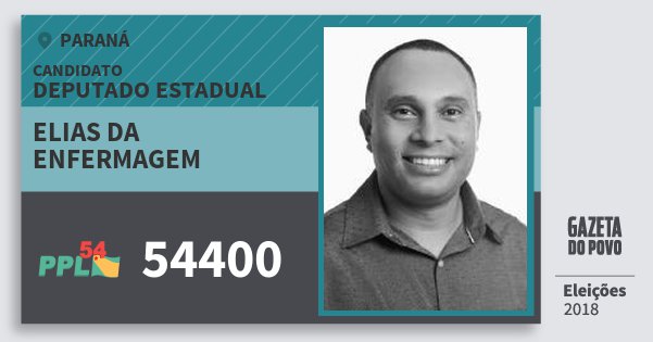 Santinho Elias da Enfermagem 54400 (PPL) Deputado Estadual | Paraná | Eleições 2018 Santinho Elias da Enfermagem 54400 (PPL) Deputado Estadual | Paraná | Eleições 2018