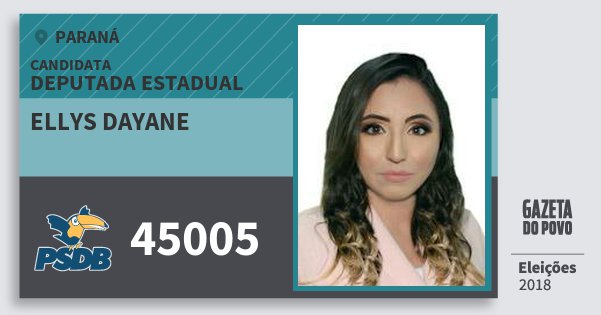 Santinho Ellys Dayane 45005 (PSDB) Deputada Estadual | Paraná | Eleições 2018 Santinho Ellys Dayane 45005 (PSDB) Deputada Estadual | Paraná | Eleições 2018