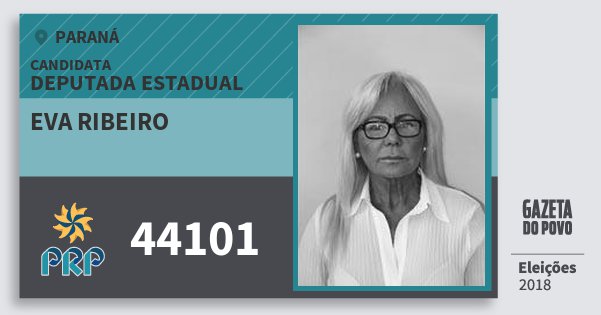 Santinho Eva Ribeiro 44101 (PRP) Deputada Estadual | Paraná | Eleições 2018 Santinho Eva Ribeiro 44101 (PRP) Deputada Estadual | Paraná | Eleições 2018