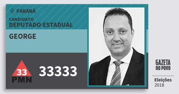 Santinho George 33333 (PMN) Deputado Estadual | Paraná | Eleições 2018 Santinho George 33333 (PMN) Deputado Estadual | Paraná | Eleições 2018