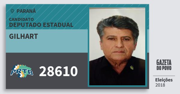 Santinho Gilhart 28610 (PRTB) Deputado Estadual | Paraná | Eleições 2018 Santinho Gilhart 28610 (PRTB) Deputado Estadual | Paraná | Eleições 2018
